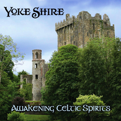 Yoke Shire: Awakening Celtic Spirits CD cover